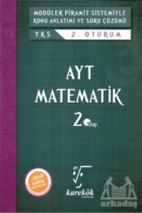 AYT Matematik Modüler Piramit Sistemiyle Konu Anlatımı Ve Soru Çözümü 2. Kitap