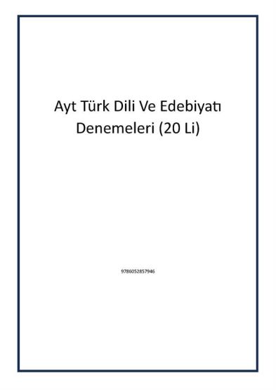 Ayt Türk Dili Ve Edebiyatı Denemeleri (20 Li)