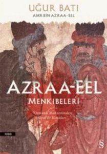 Azraa-Eel Menkıbeleri; Osmanlı Mahzeninden Hayal Et Kıssaları