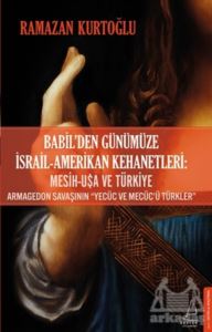 Babil’Den Günümüze İsrail - Amerikan Kehanetleri: Mesih - USA Ve Türkiye