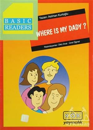 Basic Readers / Where İs My Dady 