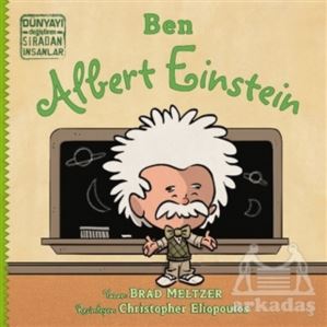 Ben Albert Einstein - Dünyayı Değiştiren Sıradan İnsanlar