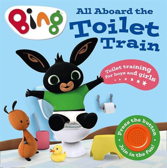 Bing — ALL ABOARD THE TOILET TRAIN!: A Noisy Bing Book [not-US, not-CA]