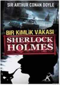 Bir Kimlik Vakası; Sherlock Holmes