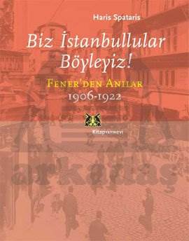 Biz İstanbullular Böyleyiz!; Fenerden Anılar