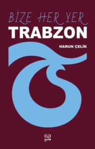 Bize Her Yer Trabzon - Thumbnail