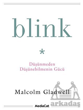 Blink-Düşünmeden Düşünebilmenin Gücü