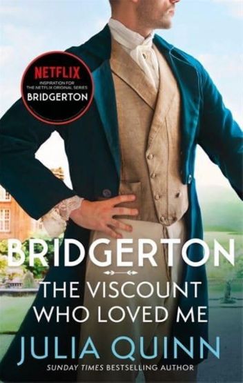 Bridgerton: The Viscount Who Loved Me Anthony's Story - Bridgertons Book 2