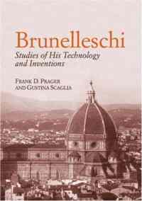 Brunelleschi: Studies of His Technology