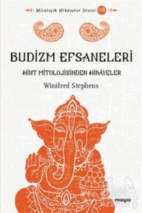 Budizm Efsaneleri-Hint Mitolojisinden Hikayeler