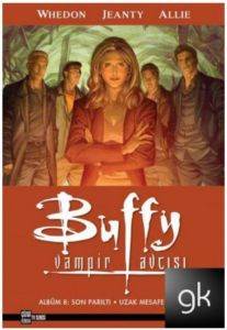 Buffy Vampir Avcısı; Albüm 8: Son Parıltı Uzak Mesafe İlişkisi