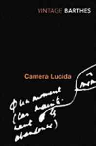 Camera Lucida: Reflections On Photography