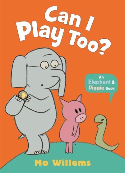 Can I Play Too? - An Elephant & Piggie Book