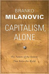 Capitalism, Alone: The Future Of The System That Rules The World