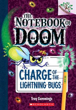 Charge Of The Lightning Bugs (The Notebook of Doom 8)
