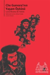 Che Guevara’Nın Yaşam Öyküsü