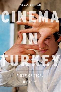 Cinema in Turkey: A New Critical History