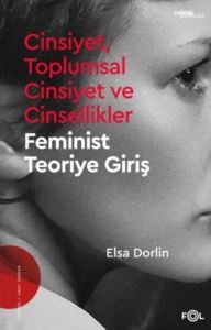 Cinsiyet, Toplumsal Cinsiyet Ve Cinsellikler - Feminist Teoriye Giriş - Thumbnail