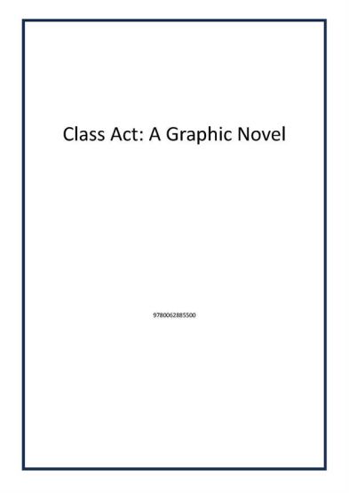 Class Act: A Graphic Novel