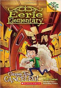 Classes Are Cancelled (Eerie Elementary 7)