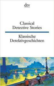 Classical Detective Stories / Klassische Detektivgeschichten (Zweisprachig)