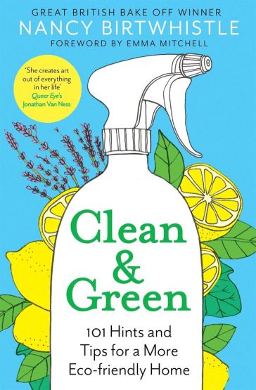 Clean & Green 101 Hints and Tips for a More Eco-Friendly Home - Thumbnail