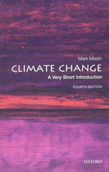 Climate Change A Very Short Introduction - Very Short Introductions