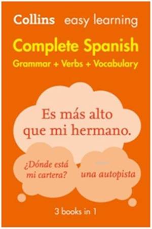 Collins Easy Learning Spanish Complete Grammar, Verbs And Vocabulary