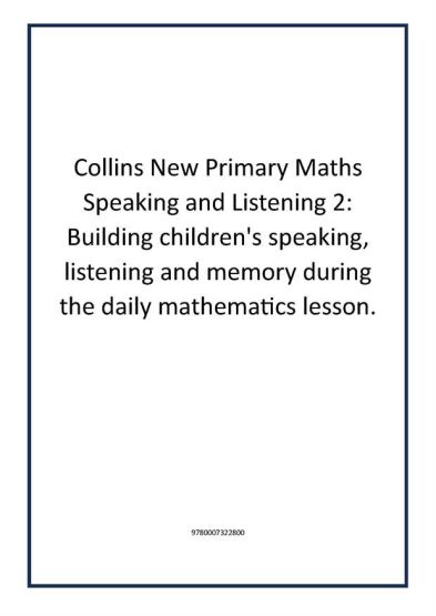 Collins New Primary Maths Speaking and Listening 2: Building children's speaking, listening and memory during the daily mathematics lesson.