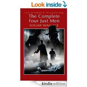 Complete Four Just Men (Tales of Mystery & the Supernatural)