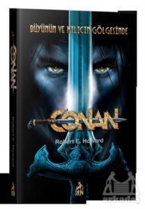 Conan: Büyünün Ve Kılıcın Gölgesinde (2. Kitap)