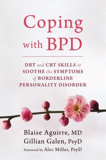 Coping With BPD DBT and CBT Skills to Soothe the Symptoms of Borderline Personality Disorder