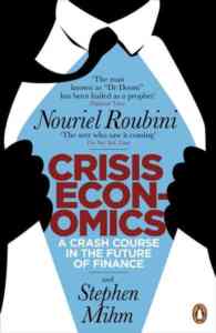 Crisis Economics: A Crash Course İn The Future Of Finance