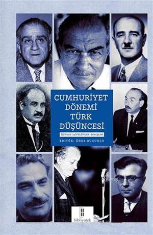 Cumhuriyet Dönemi Türk Düşüncesi; İsimler, Yönelimler, Bakışlar
