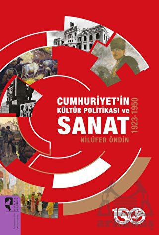 Cumhuriyet’İn Kültür Politikası Ve Sanat 1923-1950 - Thumbnail