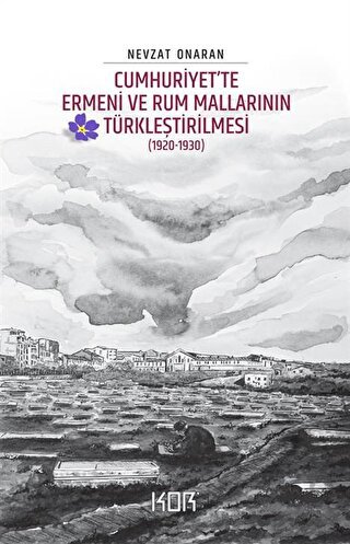 Cumhuriyet’Te Ermeni Ve Rum Mallarının Türkleştirilmesi (1920-1930) - Emval-İ Metrukenin Tasfiyesi 2 - Thumbnail