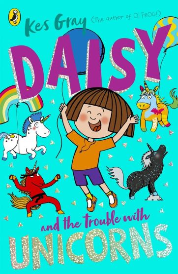 Daisy and the Trouble With Unicorns - A Daisy Story
