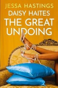 Daisy Haites: The Great Undoing (Magnolia Parks Universe 4)