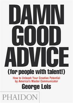 Damn Good Advice (For People With Talent)