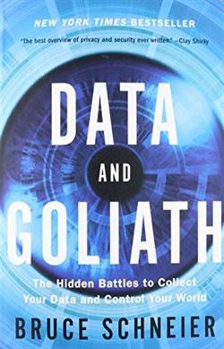 Data & Goliath: The Hidden Battles To Collect Your Data And Control Your World