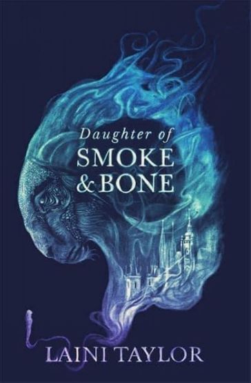 Daughter of Smoke & Bone - The Daughter of Smoke & Bone Series