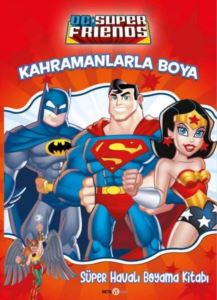 DC Süper Friends - Kahramanlarla Boya-Süper Havalı Boyama Kitabı
