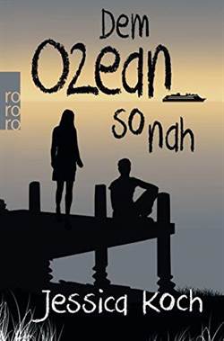 Dem Ozean So Nah (Danny-Trilogie 3)