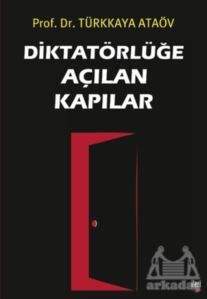 Diktatörlüğe Açılan Kapılar