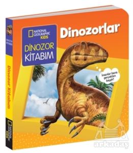 Dinozorlar Kitabım - İlk Kitaplarım Serisi
