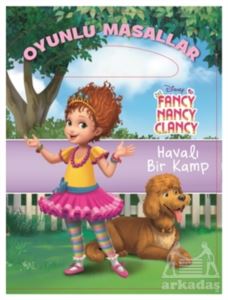 Disney Fancy Nancy Clancy - Havalı Bir Kamp Oyunlu Masallar