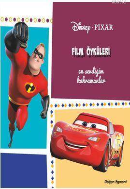 Disney Pixar Film Öyküleri; En Sevdiğim Kahramanlar