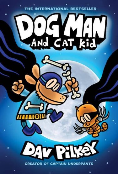 Dog Man and Cat Kid: A Graphic Novel (Dog Man 4)