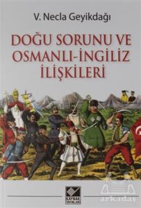 Doğu Sorunu Ve Osmanlı - İngiliz İlişkileri