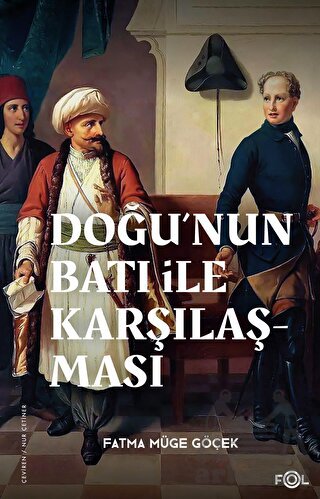 Doğu’Nun Batı İle Karşılaşması –18. Yüzyılda Fransa Ve Osmanlı İmparatorluğu– - Thumbnail